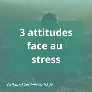 attitudes pour moins de stress