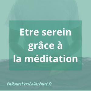 serein grâce à la méditation